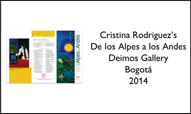 Cristina Rodriguez's De los Alpes a los Andes Deimos Gallery Bogota 2014