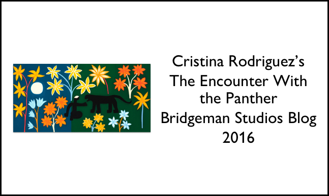 Cristina Rodriguez's The Encounter with the Panther Bridgeman Studios Blog 2016