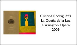 Cristina Rodriguez's La Duena de la Luz Garsington Opera 2009
