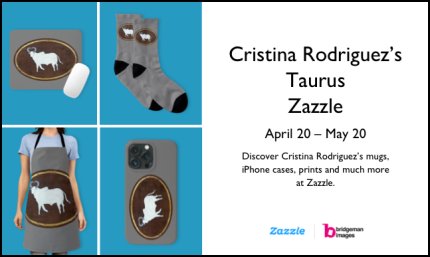 Cristina Rodriguez's Taurus Zazzle April 20 - may 20
