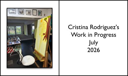 Cristina Rodriguez's Work in Progress July 2026