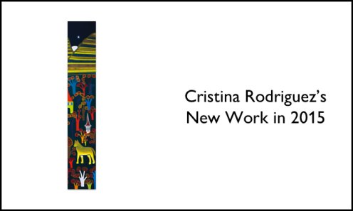 Cristina Rodriguez's New Work in 2015