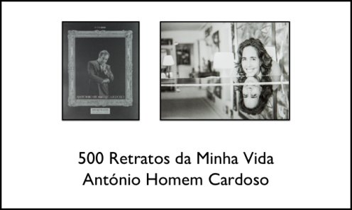 500 Retratos da Minha Vida Antonio Homem Cardoso