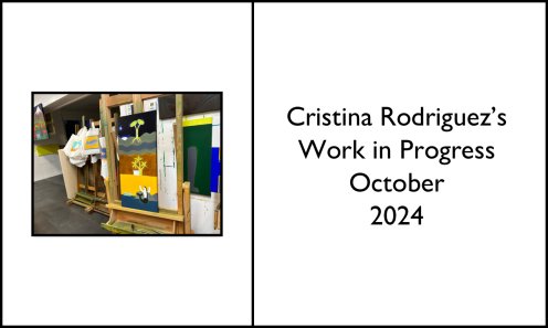 Cristina Rodriguez's Work in Progress October 2024
