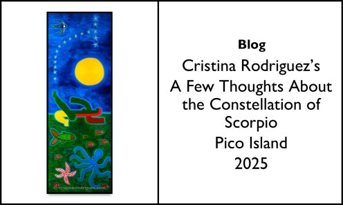 Cristina Rodriguez&acute;s A Few Thoughts About the Constellation of Scorpio